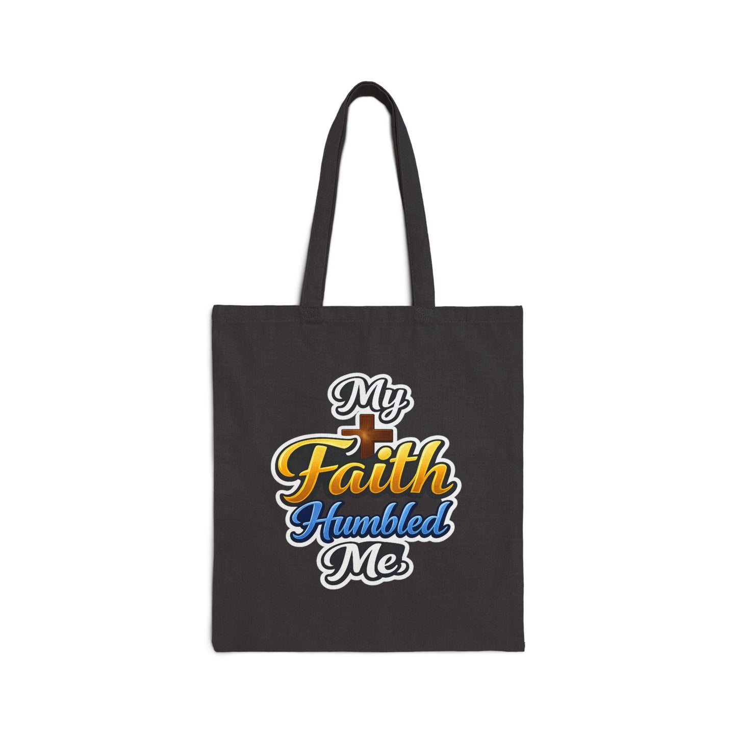 Faith Humbled Me Canvas Tote Bag