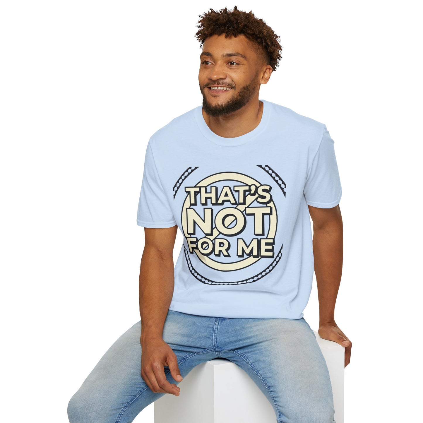 That’s Not For Me T-Shirt — Funny Retro Graphic Tee
