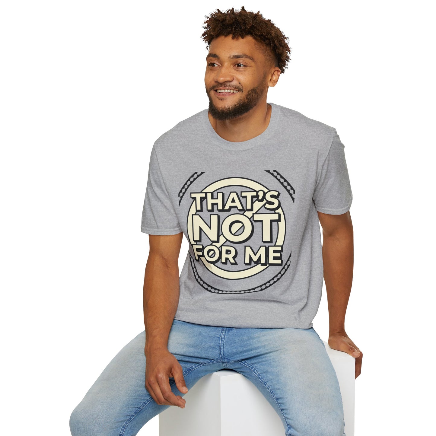 That’s Not For Me T-Shirt — Funny Retro Graphic Tee