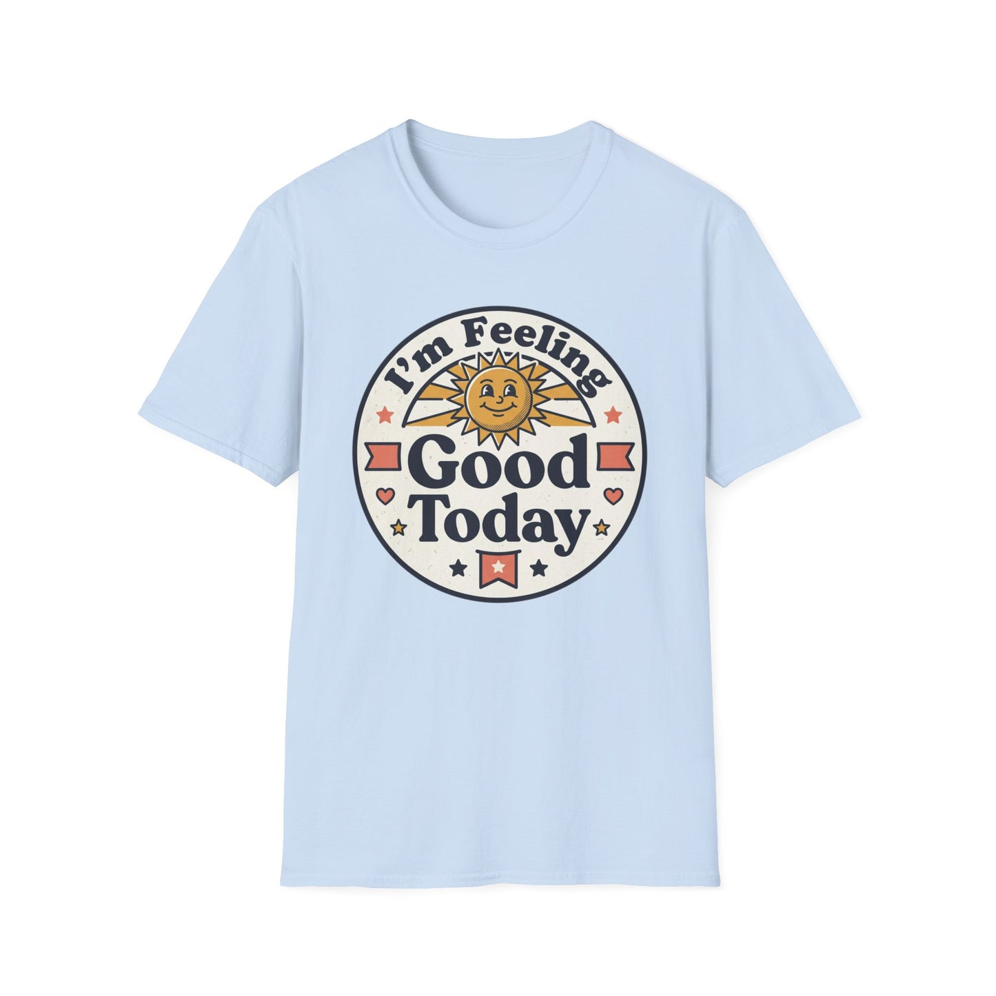 Good Today T-Shirt — Retro Sun Positive Vibes Tee