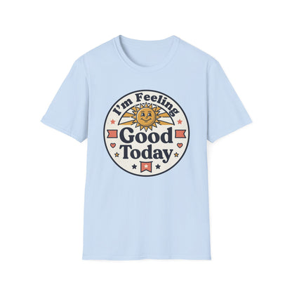 Good Today T-Shirt — Retro Sun Positive Vibes Tee