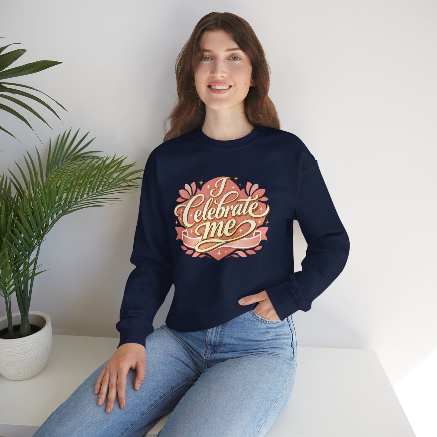 Celebrate Me Crewneck Sweatshirt — Self-Love Graphic Pullover
