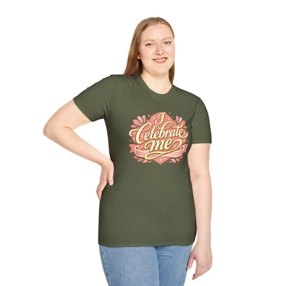 I Celebrate Me T-Shirt — Self-Love Inspirational Tee