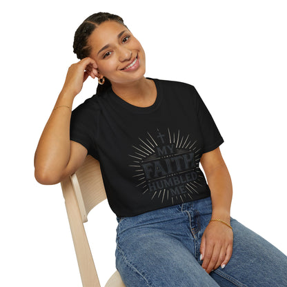 Christian T-Shirt — "My Faith Humbled Me" Inspirational Gospel Tee
