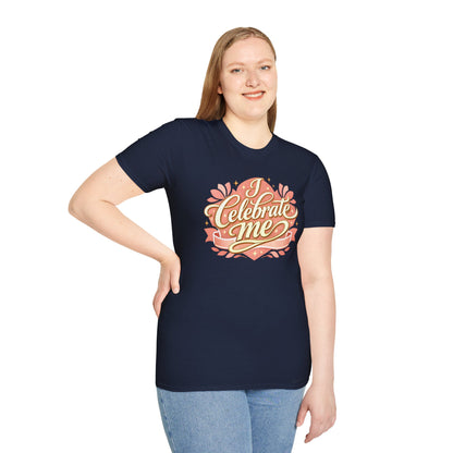 I Celebrate Me T-Shirt — Self-Love Inspirational Tee