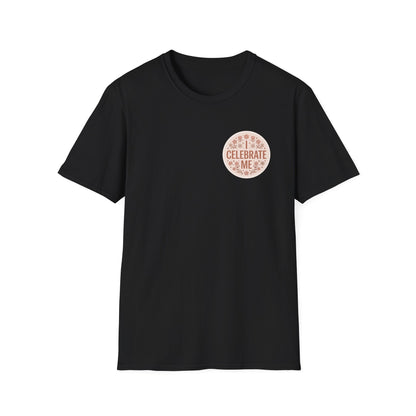 Celebrate Me T-Shirt - Self-Love Graphic Tee