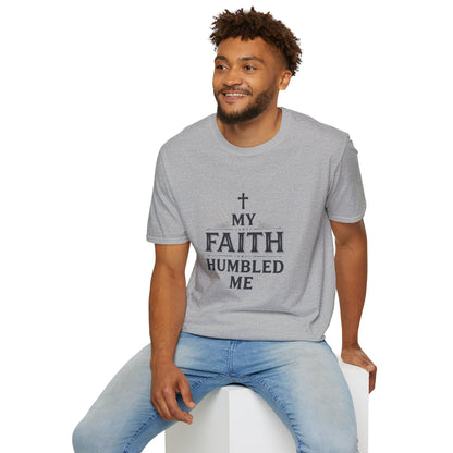 Christian T-Shirt — "My Faith Humbled Me" Inspirational Gospel Tee