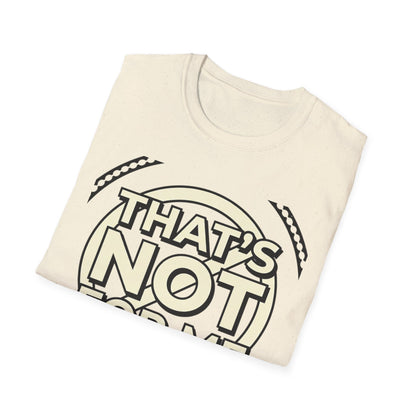 That’s Not For Me T-Shirt — Funny Retro Graphic Tee