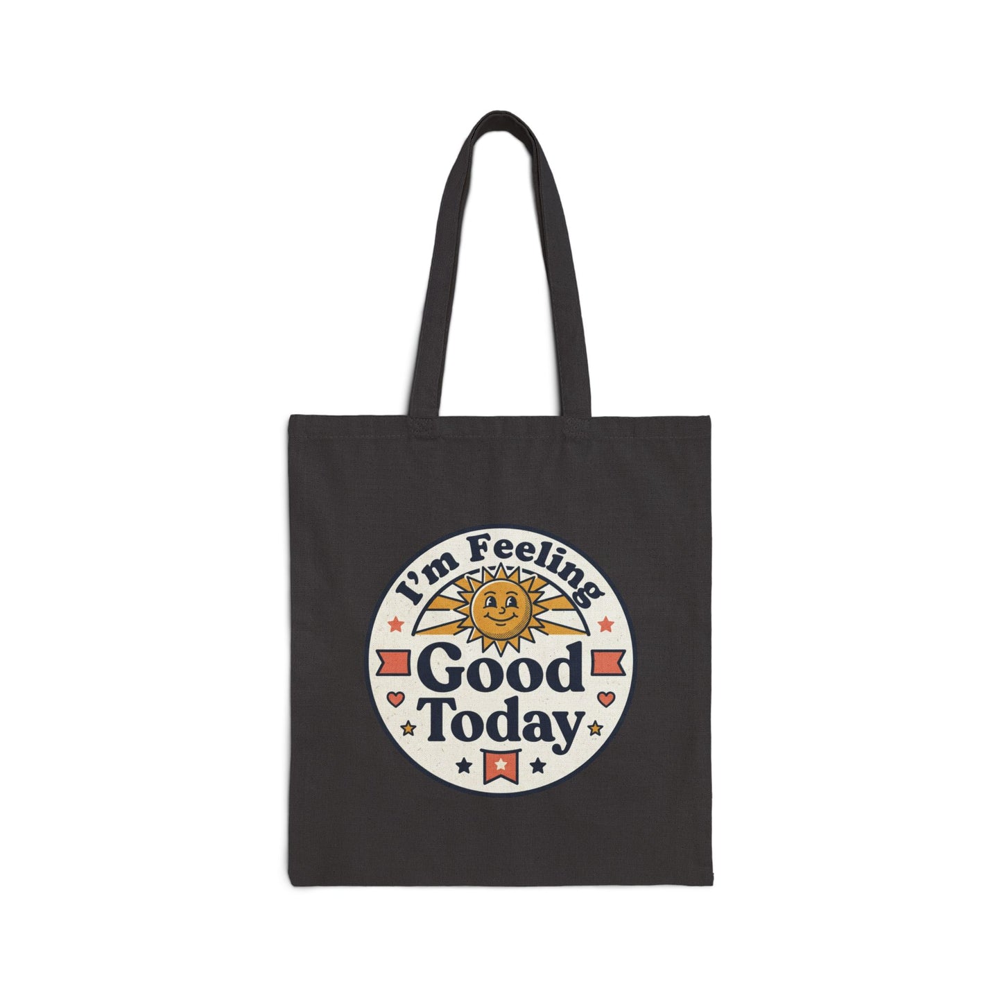 I'm Feeling Good Today Tote