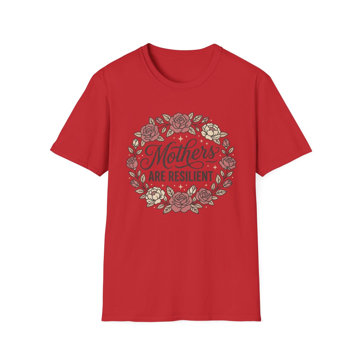 Mothers Are Resilient Floral T-Shirt