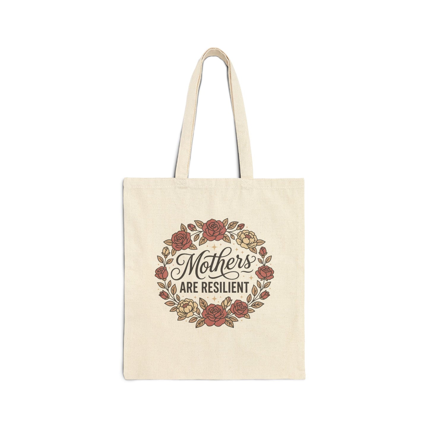 Mothers Are Resilient Floral Tote Bag