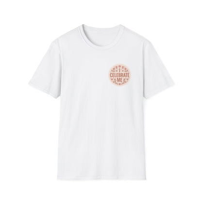 Celebrate Me T-Shirt - Self-Love Graphic Tee