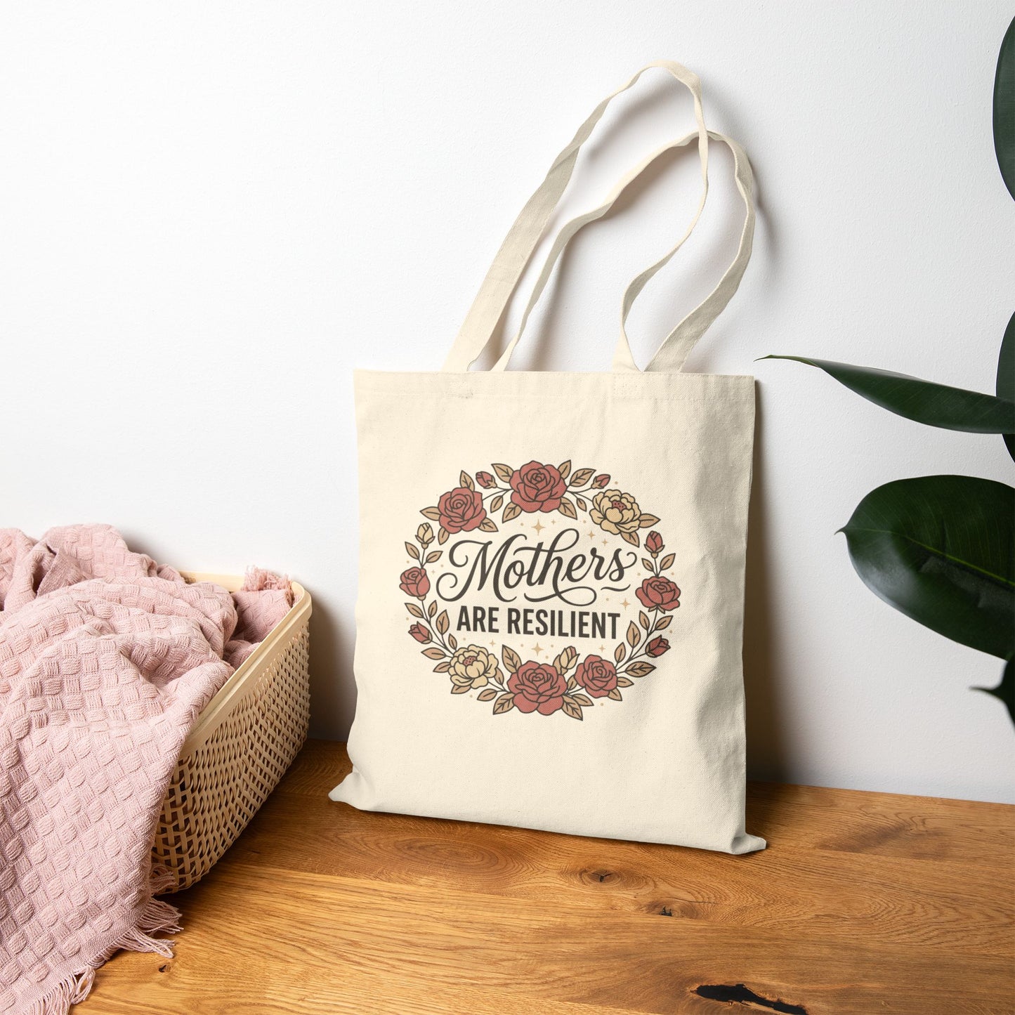 Mothers Are Resilient Floral Tote Bag