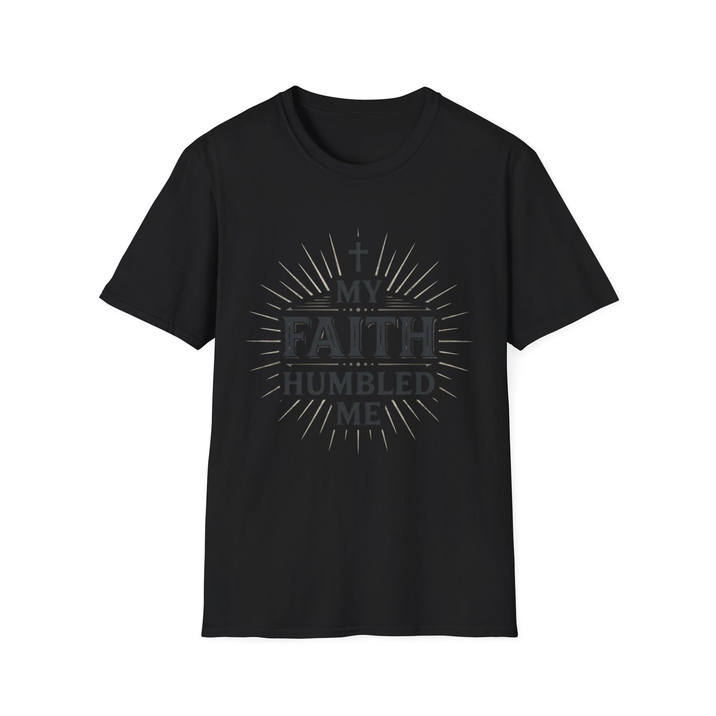 Christian T-Shirt — "My Faith Humbled Me" Inspirational Gospel Tee