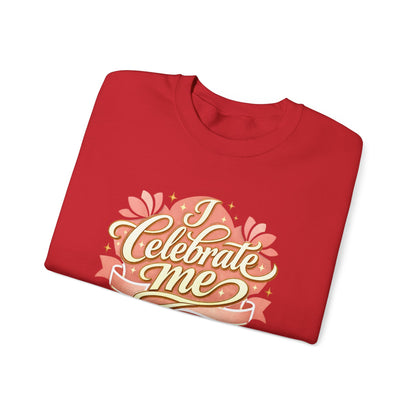 Celebrate Me Crewneck Sweatshirt — Self-Love Graphic Pullover