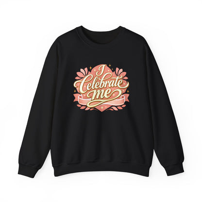 Celebrate Me Crewneck Sweatshirt — Self-Love Graphic Pullover