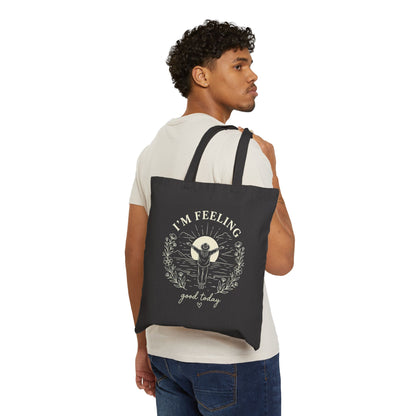 Feeling Good Today Tote Bag