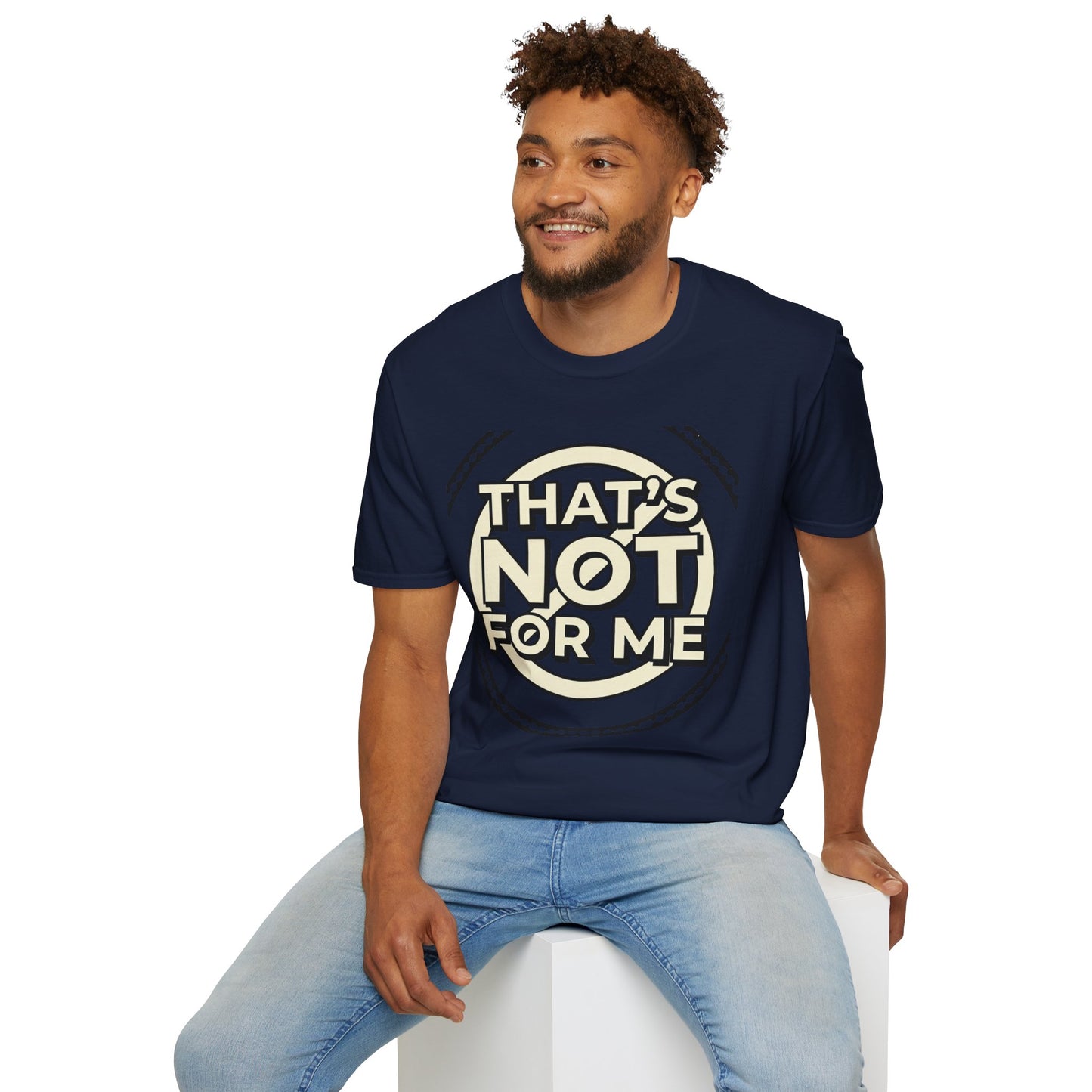 That’s Not For Me T-Shirt — Funny Retro Graphic Tee