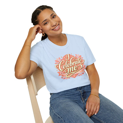 I Celebrate Me T-Shirt — Self-Love Inspirational Tee