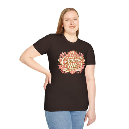 I Celebrate Me T-Shirt — Self-Love Inspirational Tee