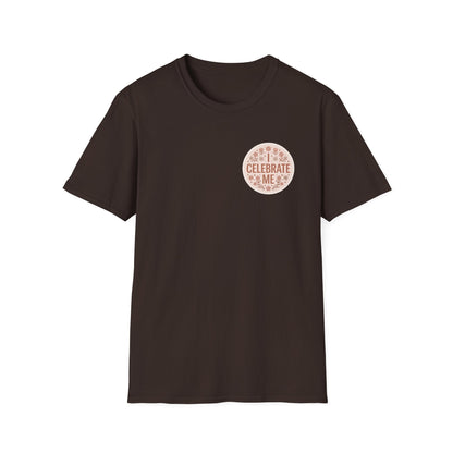 Celebrate Me T-Shirt - Self-Love Graphic Tee