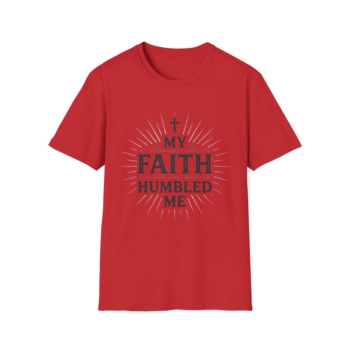 Christian T-Shirt — "My Faith Humbled Me" Inspirational Gospel Tee