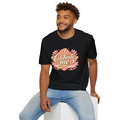 I Celebrate Me T-Shirt — Self-Love Inspirational Tee
