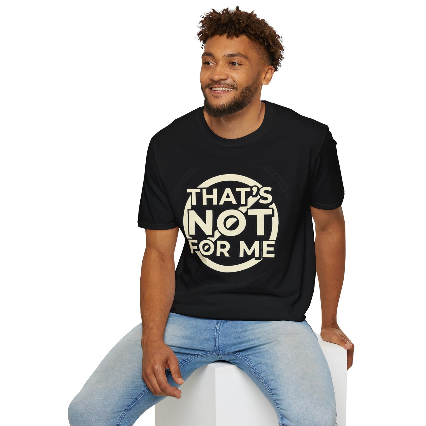 That’s Not For Me T-Shirt — Funny Retro Graphic Tee