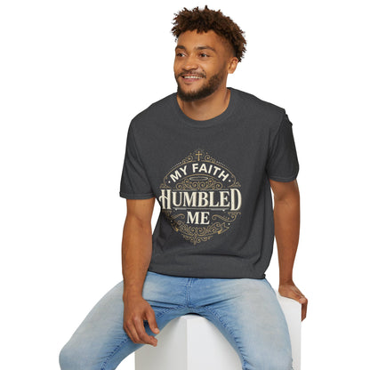 Faith Humbled T-Shirt — "My Faith Humbled Me" Christian Inspirational Tee