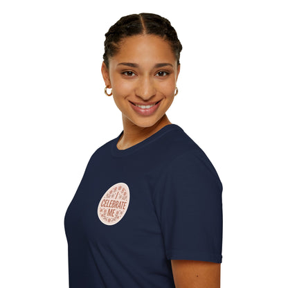 Celebrate Me T-Shirt - Self-Love Graphic Tee