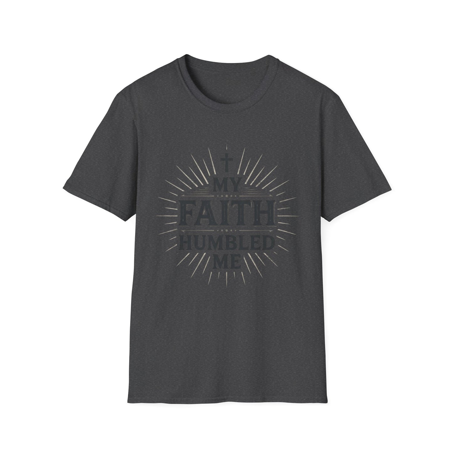 Christian T-Shirt — "My Faith Humbled Me" Inspirational Gospel Tee