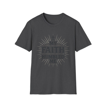 Christian T-Shirt — "My Faith Humbled Me" Inspirational Gospel Tee