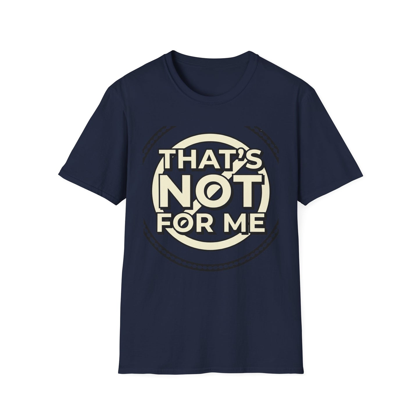 That’s Not For Me T-Shirt — Funny Retro Graphic Tee