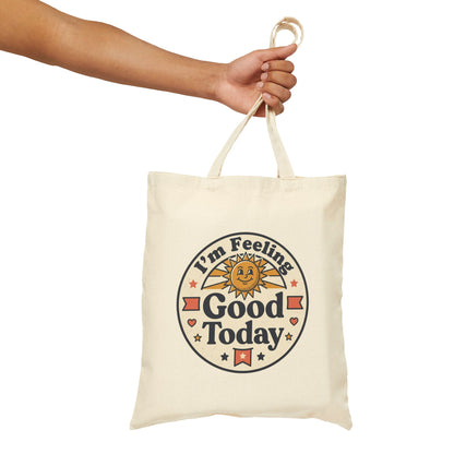 I'm Feeling Good Today Tote