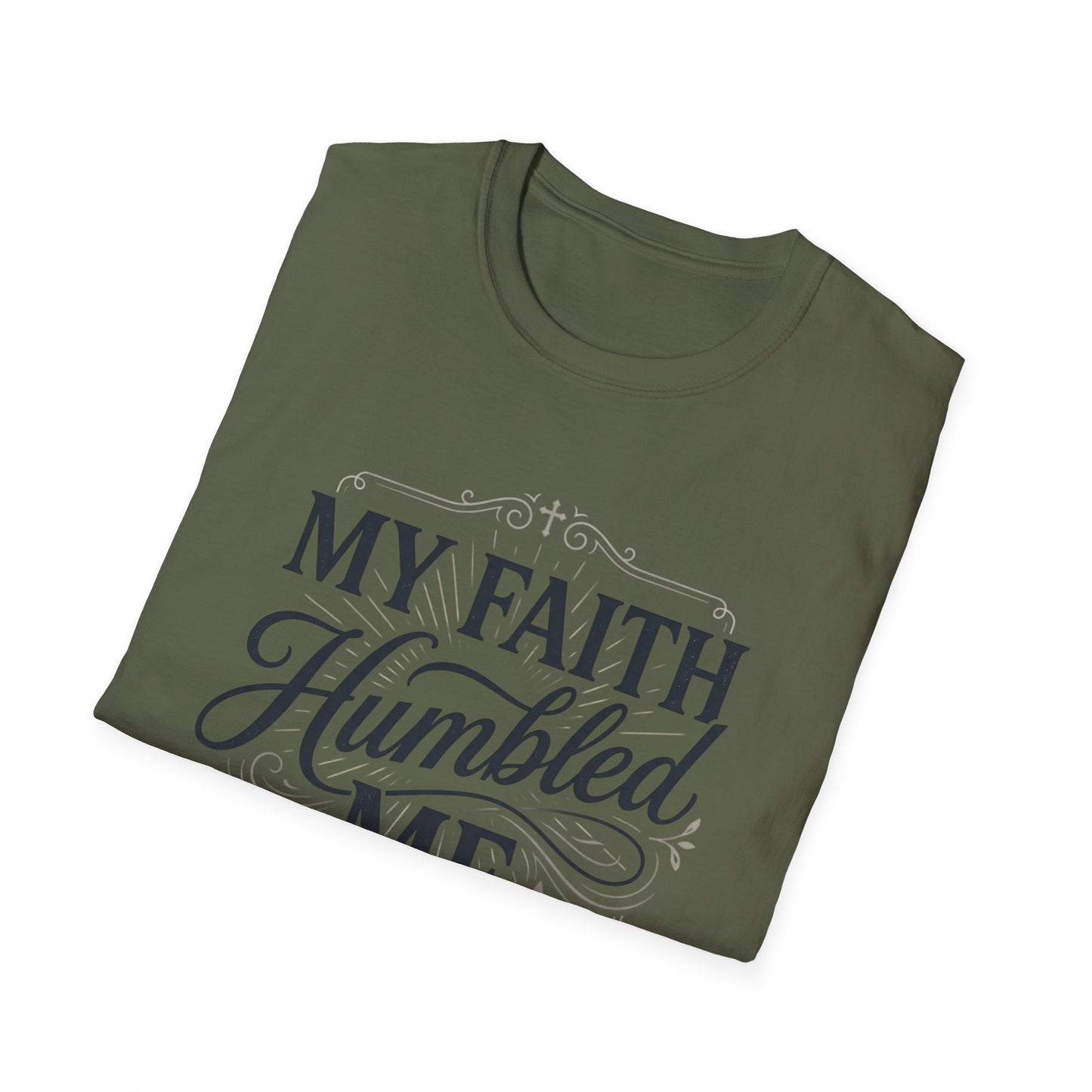 My Faith Humbled Me T-Shirt