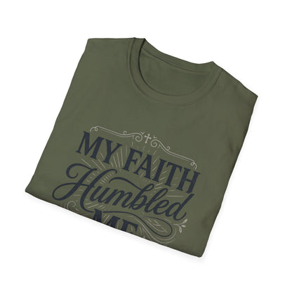 My Faith Humbled Me T-Shirt