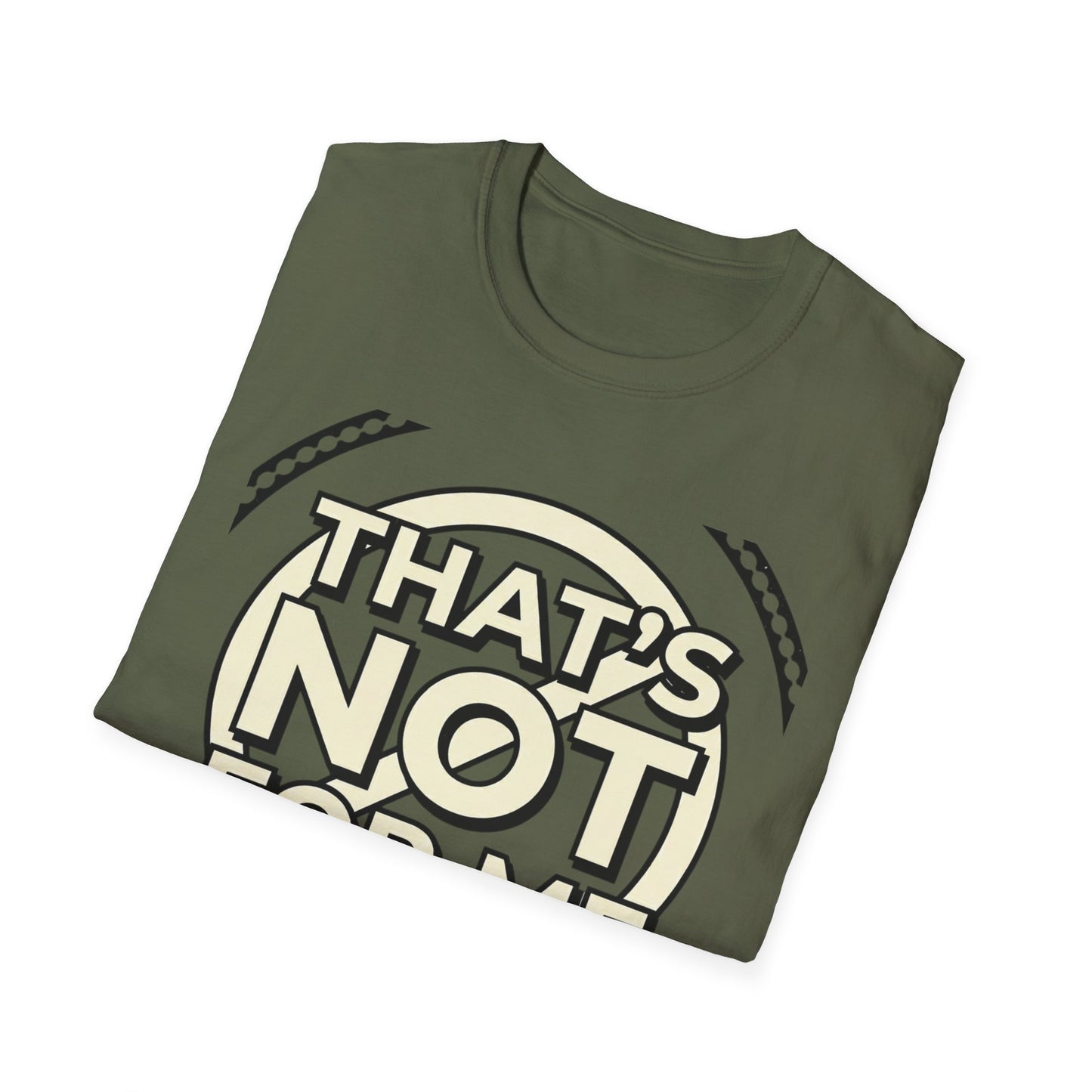 That’s Not For Me T-Shirt — Funny Retro Graphic Tee