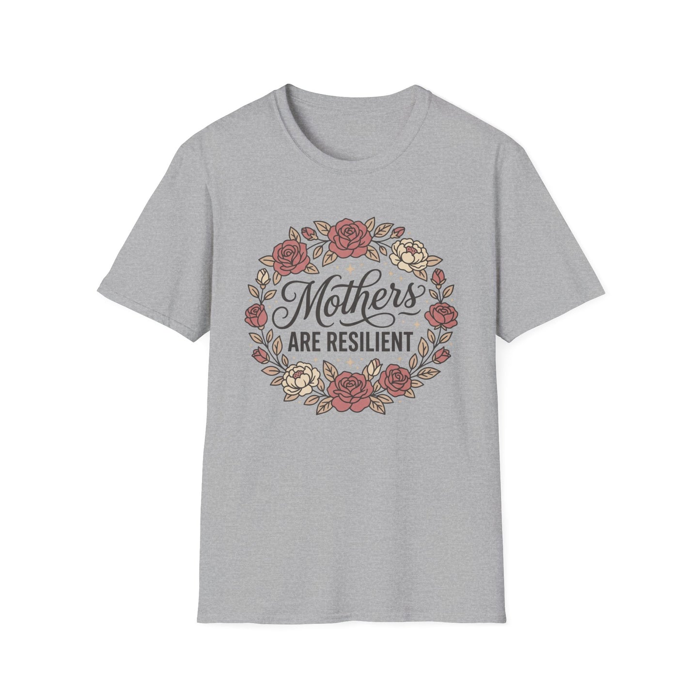 Mothers Are Resilient Floral T-Shirt
