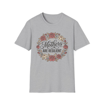Mothers Are Resilient Floral T-Shirt