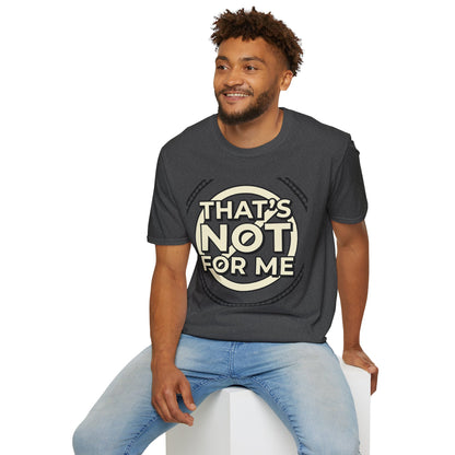 That’s Not For Me T-Shirt — Funny Retro Graphic Tee