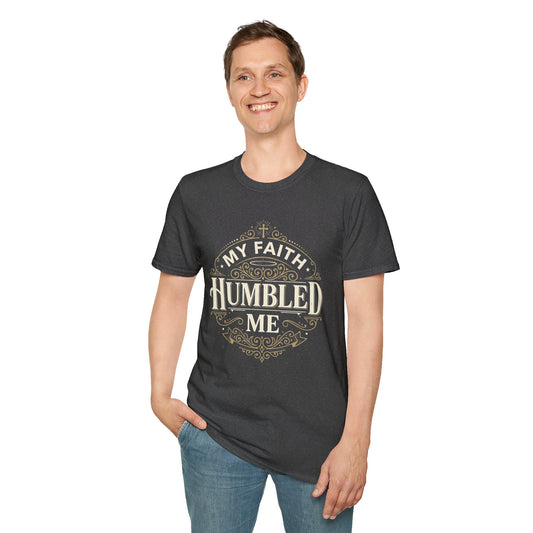 Faith Humbled T-Shirt — "My Faith Humbled Me" Christian Inspirational Tee