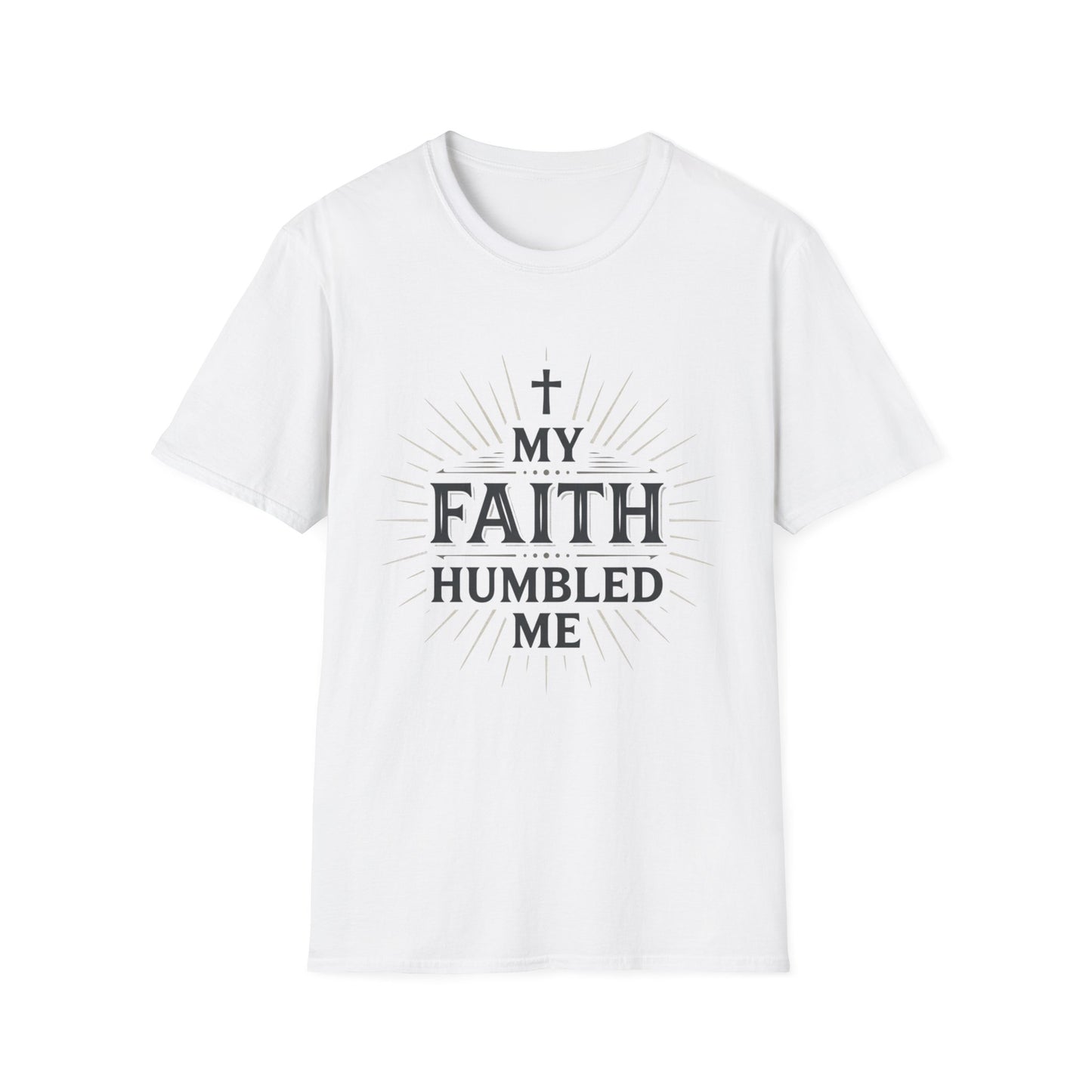 Christian T-Shirt — "My Faith Humbled Me" Inspirational Gospel Tee