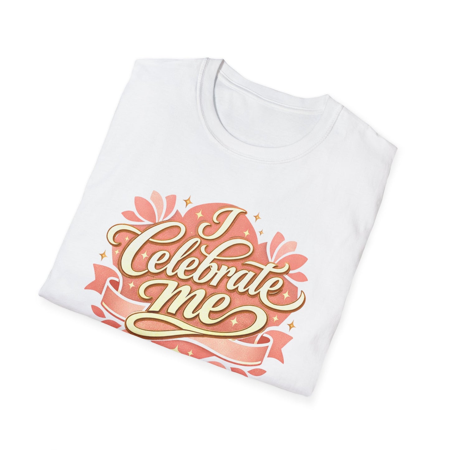 I Celebrate Me T-Shirt — Self-Love Inspirational Tee
