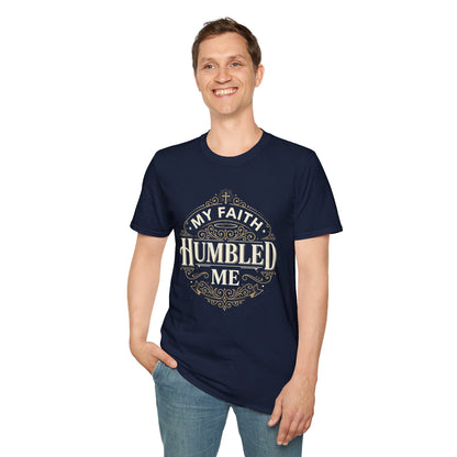 Faith Humbled T-Shirt — "My Faith Humbled Me" Christian Inspirational Tee