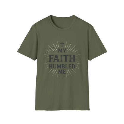 Christian T-Shirt — "My Faith Humbled Me" Inspirational Gospel Tee