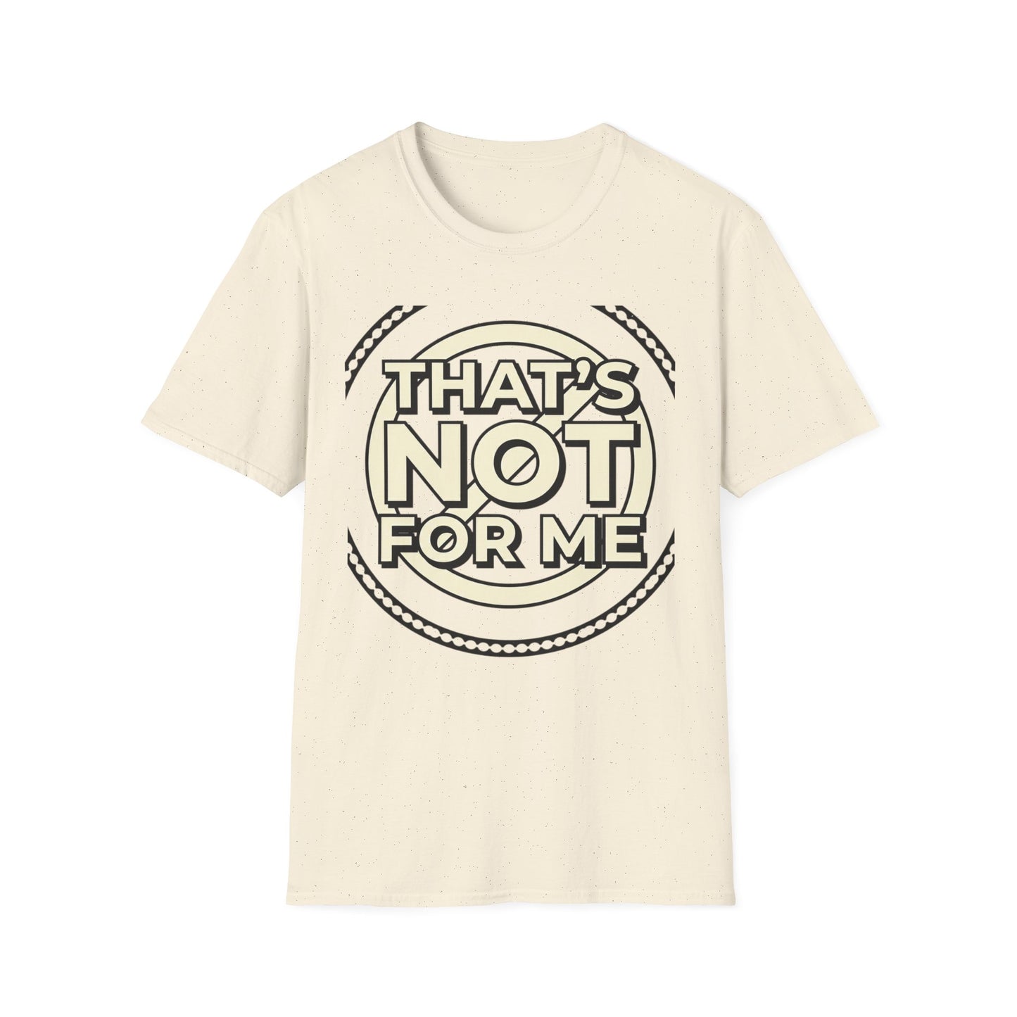That’s Not For Me T-Shirt — Funny Retro Graphic Tee