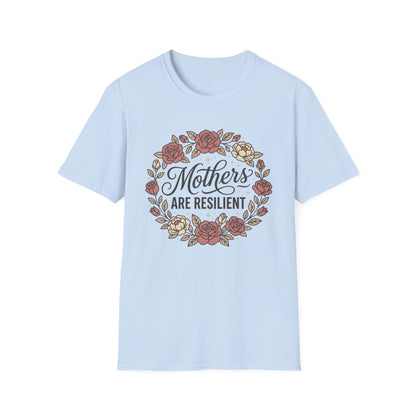 Mothers Are Resilient Floral T-Shirt