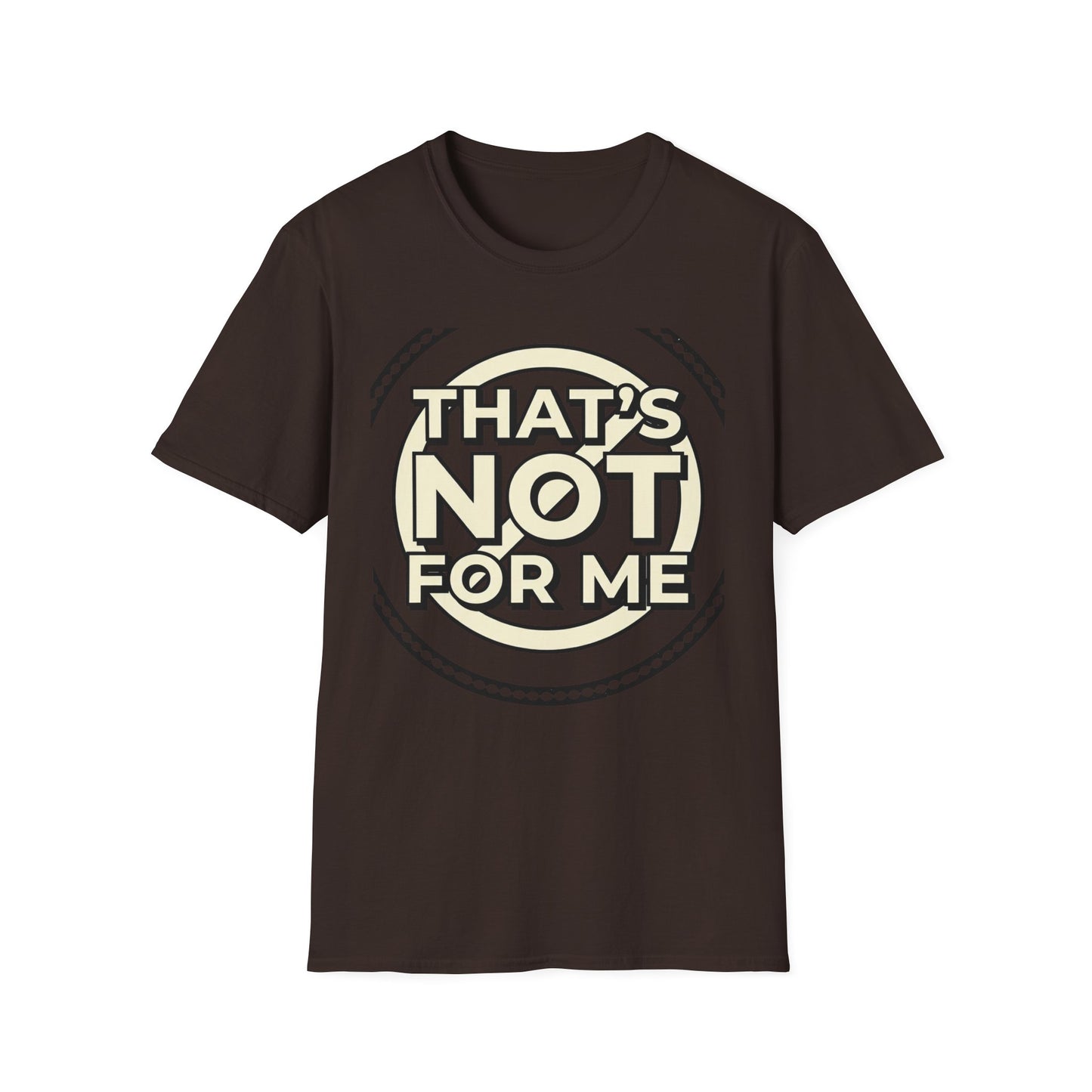 That’s Not For Me T-Shirt — Funny Retro Graphic Tee