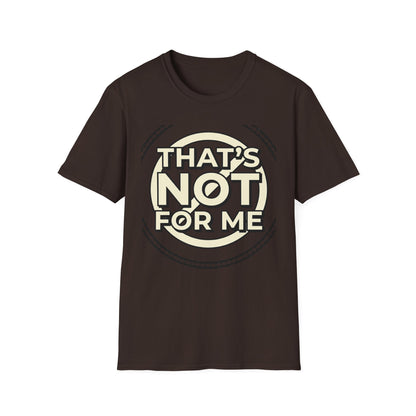 That’s Not For Me T-Shirt — Funny Retro Graphic Tee