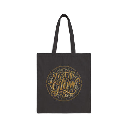 I Got The Glow Canvas Tote Bag